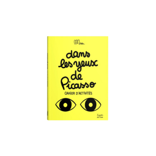 Cahier d'activités "Dans les yeux de Picasso"